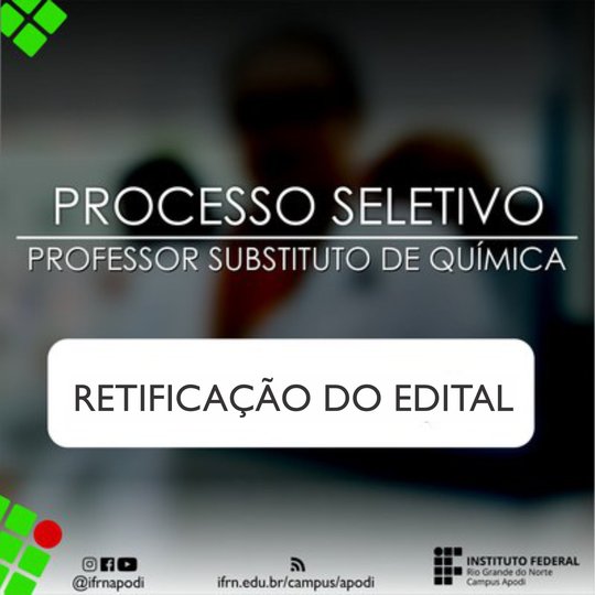 #47573 Publicada 1ª retificação do Edital do Processo Seletivo para professor substituto