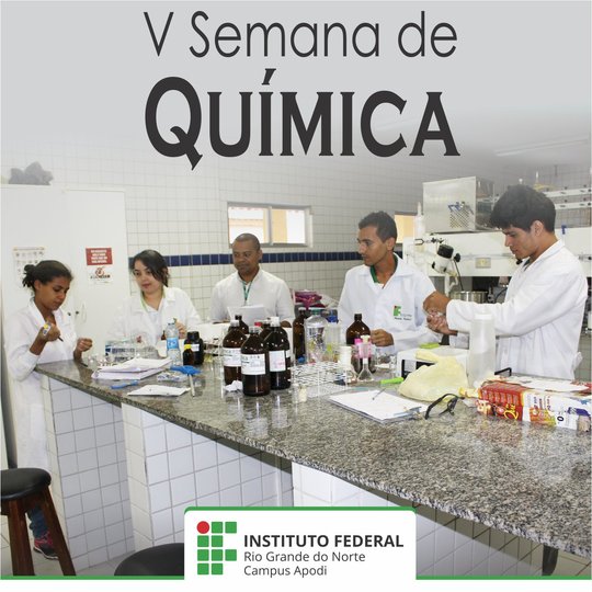 #47583 Campus Apodi aprova 40 trabalhos na V Semana de Química