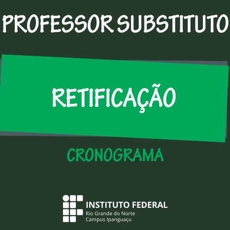 #4768 Coordenação de Gestão de Pessoas retifica datas do processo seletivo para professor substituto