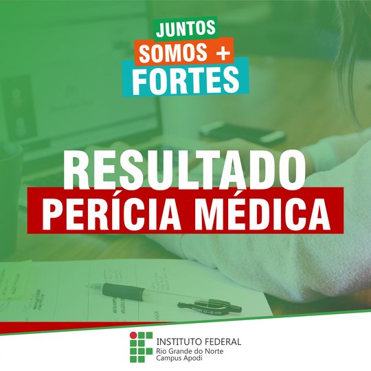 #47766 Divulgado o resultado da Perícia Médica