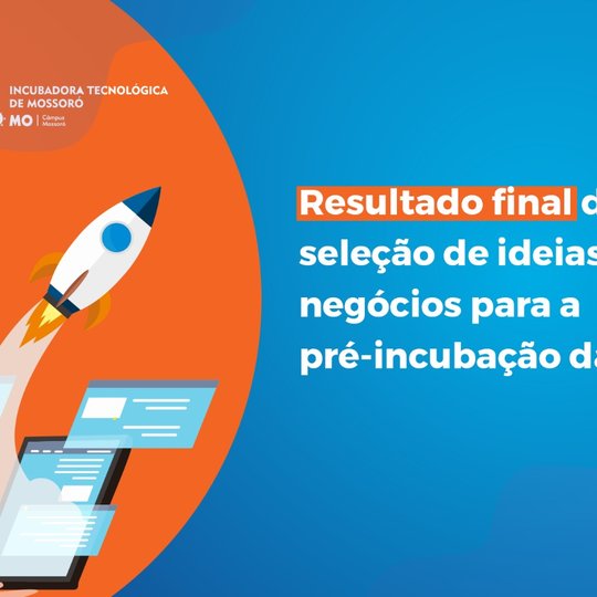 #47805 Divulgado resultado final da seleção de ideias de negócios para a pré-incubação da ITMO