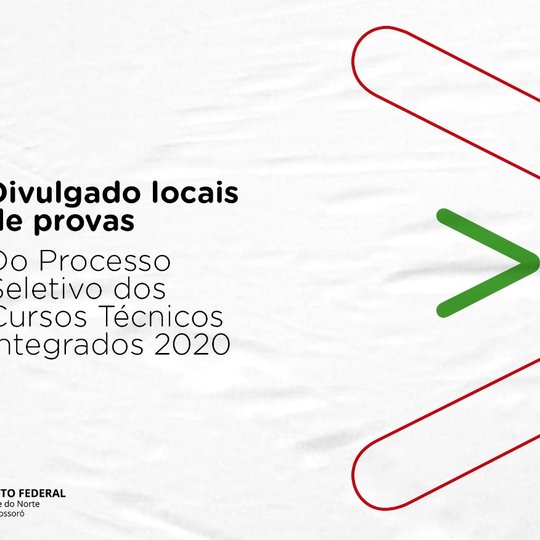 #47817 Divulgado locais de provas do Processo Seletivo dos Cursos Técnicos Integrados 2020