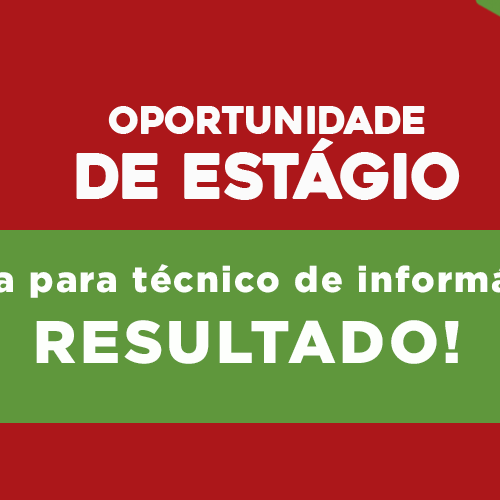 #47952 Resultado final da seleção de estágio para técnico em informática