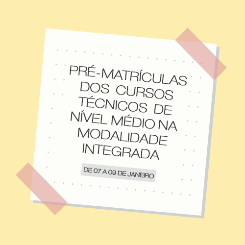 #47980 Período de pré-matrículas para dos cursos técnicos na modalidade integrada já iniciou