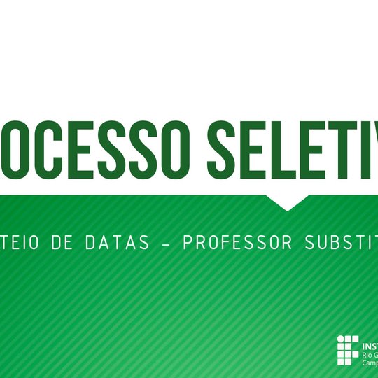 #48076 Seleção para professor substituto: Divulgada as datas para o sorteio dos temas e para a prova de avaliação de desempenho