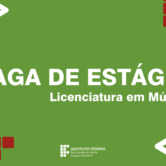 #48224 Campus oferta vaga de estágio para alunos(as) do curso de Licenciatura em Música