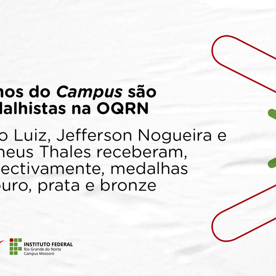 #48242 Ouro, prata e bronze: alunos do Campus são medalhistas na Olimpíada de Química do RN