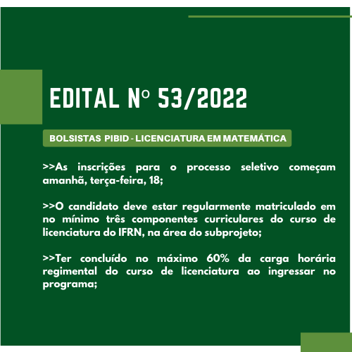 #48508 Processo Seletivo para concessão de bolsa PIBID referente ao curso de Licenciatura em Matemática