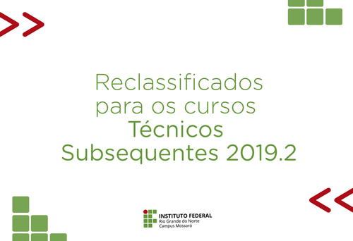 Reclassificados para os cursos Técnicos Subsequentes 2019.2 – Mecânica e Petróleo & Gás