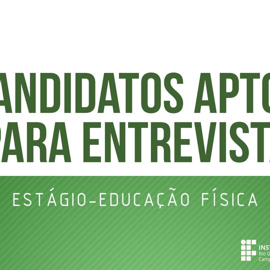 #48583 Divulgada lista de selecionados para entrevista de estágio em Educação Física