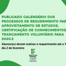 #48616 Publicado calendário dos processos de requerimento para aproveitamento de estudos, certificação de conhecimentos e trancamento voluntário para 2020.2