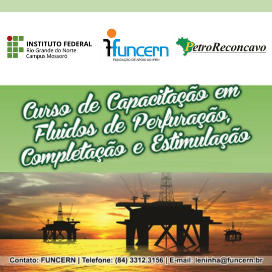 #48645 IFRN e FUNCERN, em parceria com a PETRORECONCAVO, desenvolvem Curso de Capacitação em Fluidos de Perfuração, Completação e Estimulação.