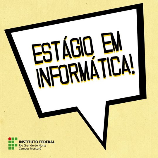 #48699  Prorrogado período de inscrição para estágio em Informática