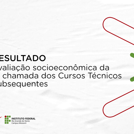 #48719 Publicado resultado da avaliação socioeconômica da 2ª chamada dos Cursos Técnicos  Subsequentes