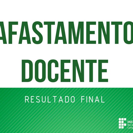 #48737 Divulgado Resultado Final do Processo Seletivo de Afastamento Docente