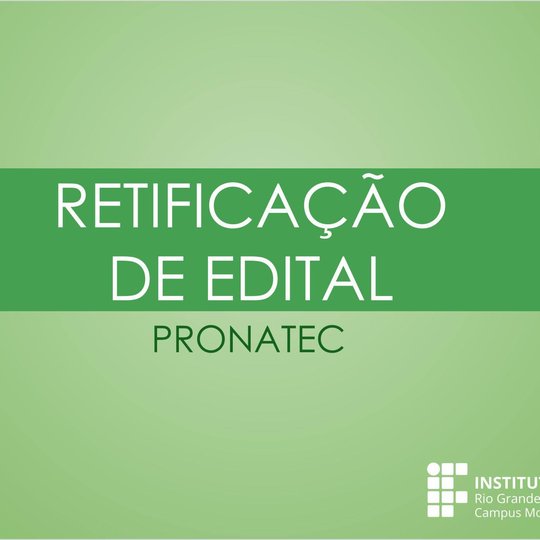 #48761 Divulgada retificação do edital nº 10 referente a seleção de professores temporários para o PRONATEC