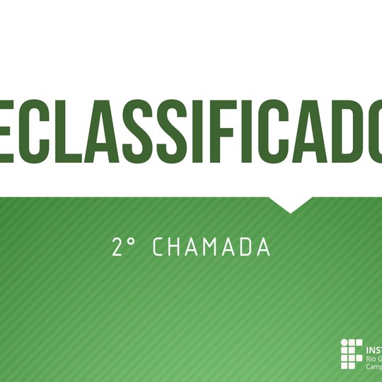 #48911 DIVULGADA LISTA DE RECLASSIFICADOS EM 2º CHAMADA - CURSOS TÉCNICOS INTEGRADOS