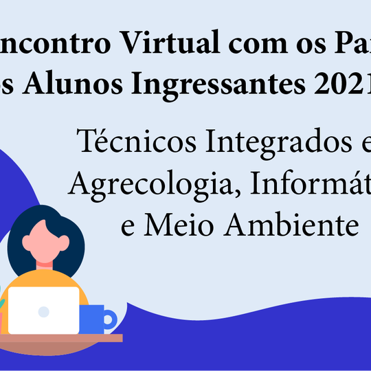 #4891 Campus agenda reunião de pais dos alunos ingressantes 2021.1