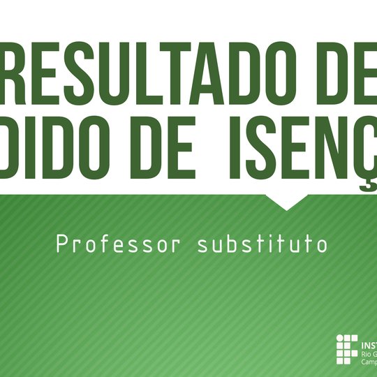 #48951  Publicado resultado de requerimento de isenção para contratação de Professor Substituto