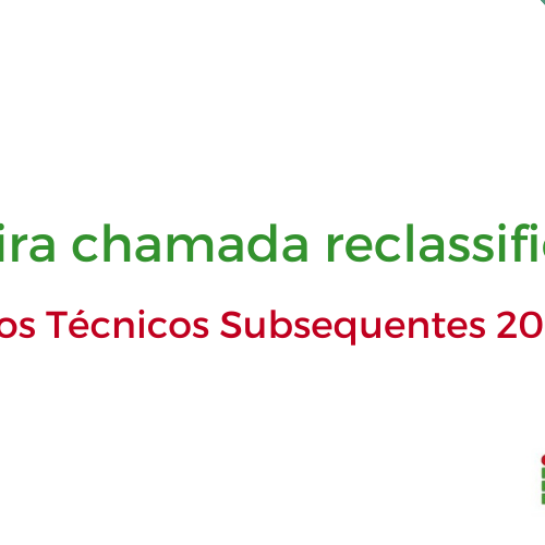 #48992 Campus Mossoró publica Primeira Chamada dos Reclassificados para os cursos Técnicos Subsequentes 2022.1