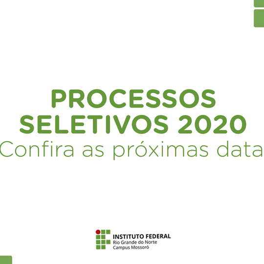 #49008 Acompanhe as datas dos Processos Seletivos 2020 do Campus Mossoró
