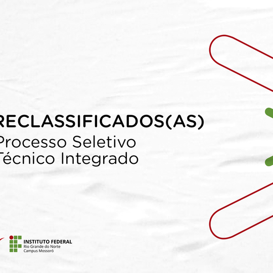 #49046 Processo Seletivo Técnico Integrado: 4ª lista de reclassificados(as) divulgada