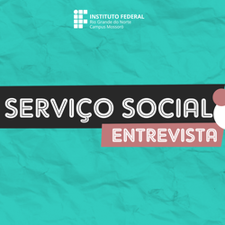#49095 Campus Mossoró divulga lista dos selecionados para entrevista de estágio em Serviço Social