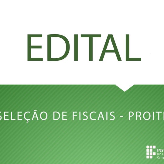 #49150 Divulgado Edital para seleção de alunos para atuarem como fiscais no Exame de Seleção Proitec 2017