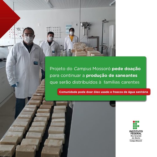 #49202 Projeto do Campus Mossoró pede doação para continuar a produção de saneantes que serão distribuídos à famílias carentes