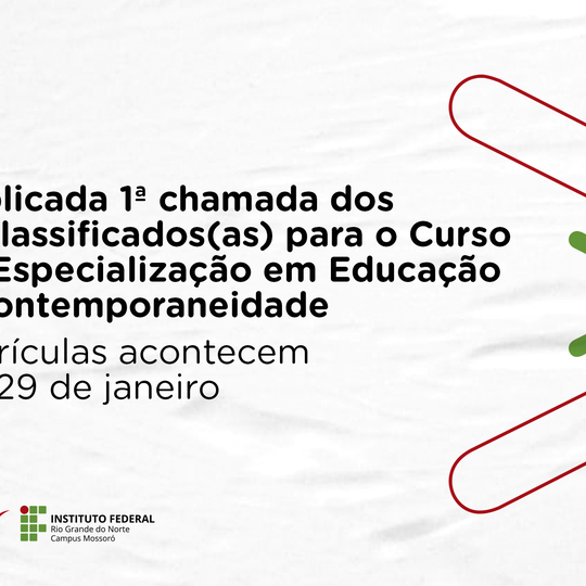 #49236 Publicada 6ª chamada dos(as) Reclassificados(as) para o Curso de Especialização em Educação e Contemporaneidade