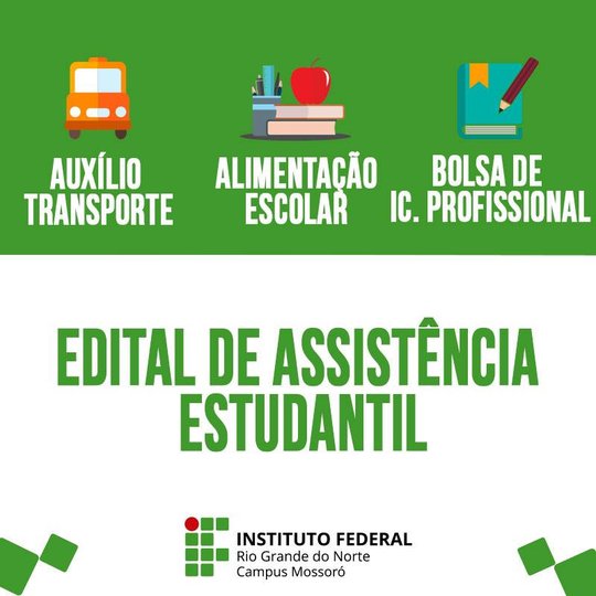 #49366 Publicado edital de assistência estudantil para o Campus Mossoró