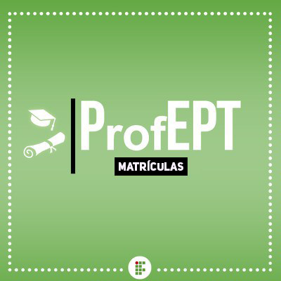 #49518 Campus Mossoró divulga período para matrículas do ProfEPT 2018