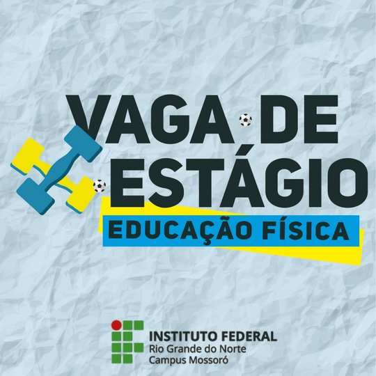 #49549 Campus irá selecionar estagiário do curso de Educação Física