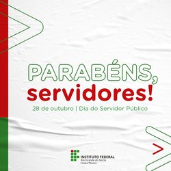#49576 Campus Mossoró parabeniza a todos(as) os(as) Servidores(as) Públicos(as) pelo seu dia
