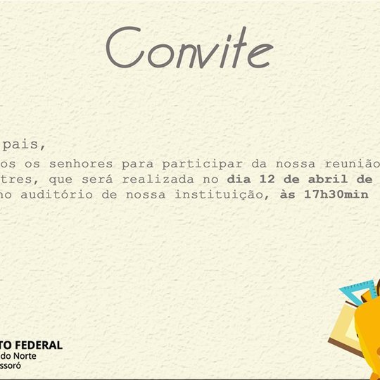#49602  Diretoria Acadêmica do campus Mossoró convida pais de alunos para reunião