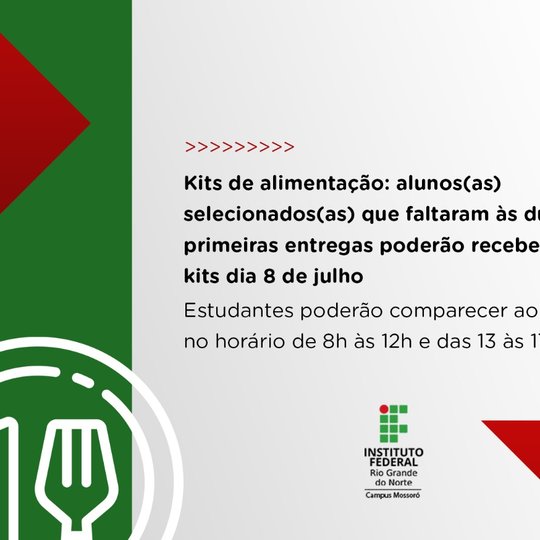 #49634 Kits de alimentação: alunos(as) selecionados(as) que faltaram às duas primeiras entregas poderão receber os kits dia 8 de julho
