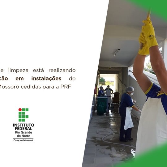 #49638 Equipe de limpeza está realizando higienização em instalações do Campus Mossoró cedidas para a PRF