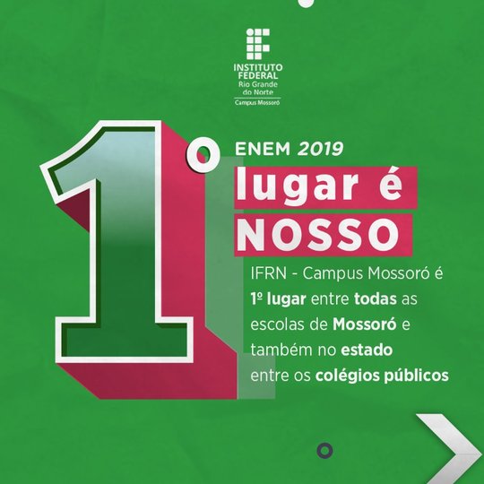 #49661 ENEM 2019: Campus Mossoró é 1º lugar entre todas as escolas de Mossoró e também no estado entre os colégios públicos