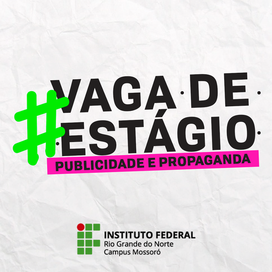 #49679 Campus Mossoró do IFRN seleciona estagiário de Comunicação Social