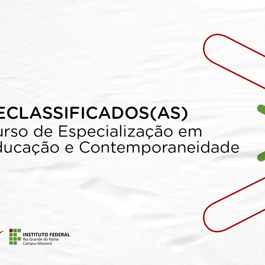 #49789 Publicada 2ª chamada dos(as) Reclassificados(as) para o Curso de Especialização em Educação e Contemporaneidade