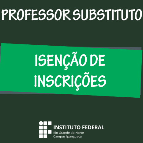 #4990 Comissão divulga resultado das solicitações de isenção de inscrição do processo seletivo para contratação de professor substituto