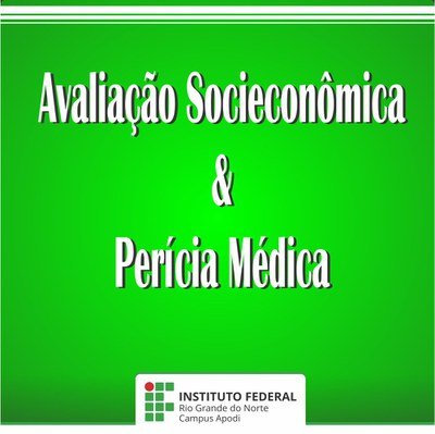 #49913 Cursos Técnicos Subsequentes: resultado da Perícia Médica e Análise Socioeconômica
