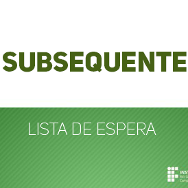 #49938 Divulgadas as listas de espera do processo seletivo para os cursos técnicos subsequentes