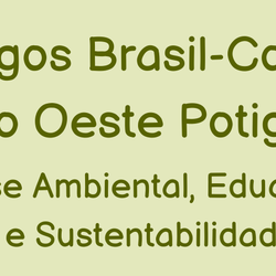 #49982 Diálogos Brasil-Colômbia no Oeste Potiguar: Crise Ambiental, Educação e Sustentabilidade