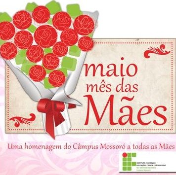 #49993 Câmpus Mossoró deseja a todos um Feliz Dia das Mães