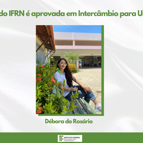 #50013 Aluna do IFRN é aprovada em Intercâmbio para Uruguai