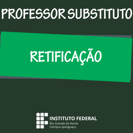 #5004 Coordenação divulga quinta retificação do processo de seleção para professores substituto