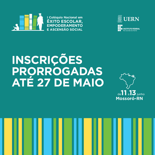 #50090 Inscrições para I Colóquio Nacional em Êxito Escolar, Empoderamento e Ascensão Social são prorrogadas