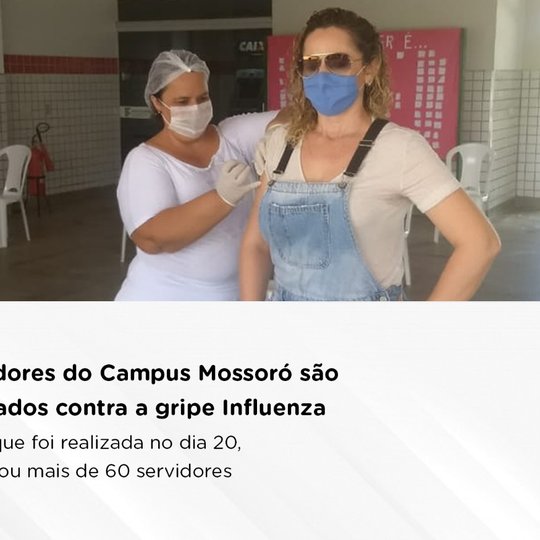 #50113 Servidores do Campus Mossoró são vacinados contra a gripe Influenza