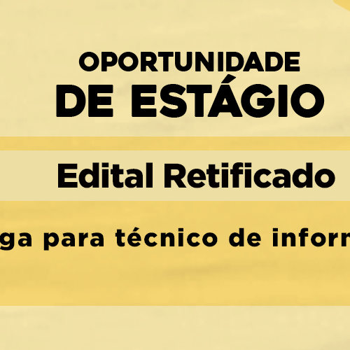 #50149 Retificação do edital para estágio para técnico em informática